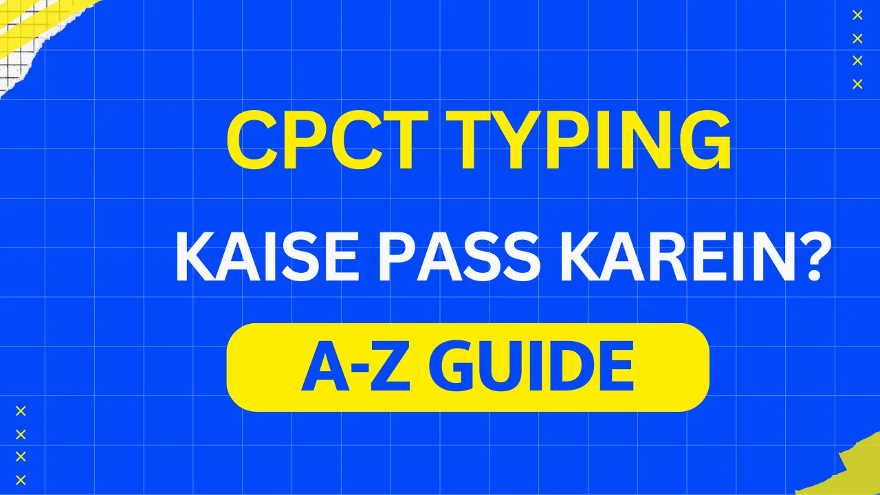CPCT Typing Test kaise pass karein A-Z guide for Hindi Mangal Font and English speed tips